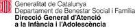 Generalitat de Catalunya. Departament de Benestar Social i Famlia. Direcci General d'Atenci a la Infncia i a l'Adolescncia