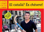 Detall del cartell de l'exposici 'Obre't en catal' i 'El catal? s chvere!' a Mollerussa