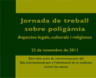 Imatge de la Jornada de treball 'Poligmia. Aspectes legals, culturals i religiosos'