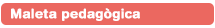 Maleta pedaggica