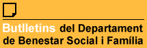 Butlletins del Departament de Benestar Social i Famlia