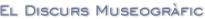 Discurs Museogr&agrave;fic